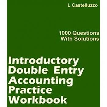 Cuaderno de Práctica de Contabilidad por Doble Entrada: 1000 Preguntas con Soluciones