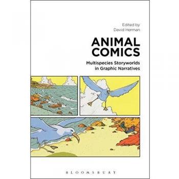 Animal Comics: Multispecies Storyworlds in Graphic Narratives