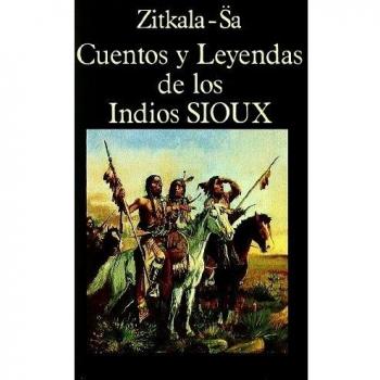 Cuentos y Leyendas de los Indios Sioux