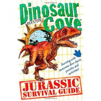 Dinosaur Cove: A Jurassic Survival Guide