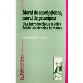 MORAL DE CONVICCIONES, MORAL DE PRINCIPIOS