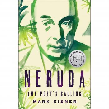 Neruda: The Poet's Calling