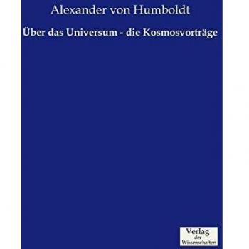 Conferencias del Cosmos: Sobre el Universo de Alexander Von Humboldt