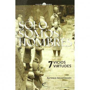 Solo somos hombres - 7 vicios, 7 virtudes