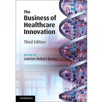 Lawton Robert Burns The Business of Healthcare Innovation