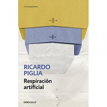 Respiración artificial - Ricardo Piglia
