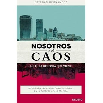 Nosotros o el caos así es la derecha que viene