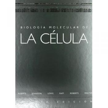 *BIOLOGIA MOLECULAR DE LA CELULA,4/ED.