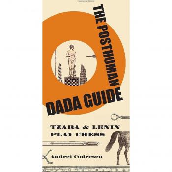 The Posthuman Dada Guide: tzara and lenin play chess