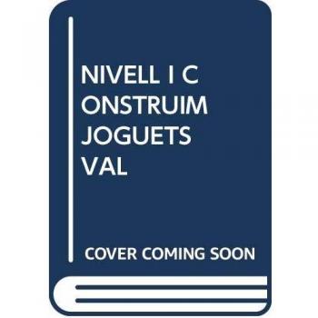 NIVELL I CONSTRUIM JOGUETS. APARELLS I MAQUINES
