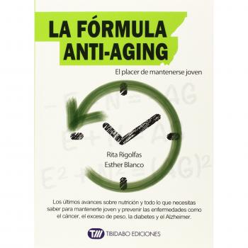 La Fórmula Anti-Aging. El Placer De Mantenerse Joven