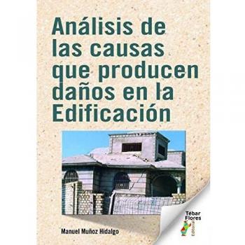 Análisis de las causas que producen daños en la Edificación