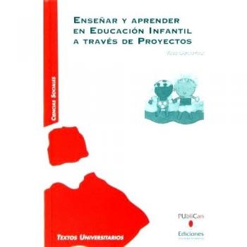 Enseñar y aprender en educación infantil a través de proyectos