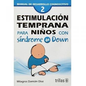 Estimulacion temprana para ninos con sindrome de Down / Early Stimulation for Children with Down Syndrome: Manual de desarrollo cognoscitivo / Cognitive Development Guide: 2