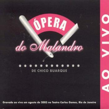 Opera Malandro - Chico Buarque
