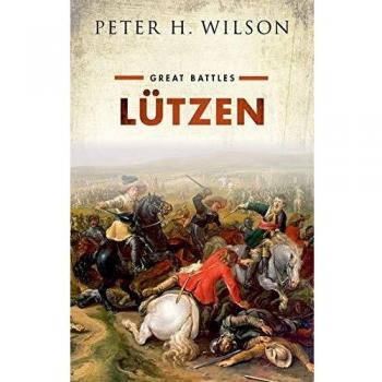 Lützen: Great Battles Series by Peter H. Wilson - Historical Military Strategy Book