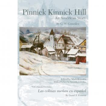 Pinnick Kinnick Hill: An American Story - Illustrated Biography