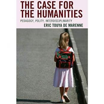 Case for the Humanities: Pedagogy, Polity, Interdisciplinarity