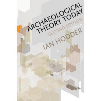 Archaeological Theory Today
