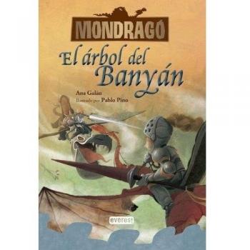 Mondragó. El árbol de Banyán. Libro 4 - Ana Galán