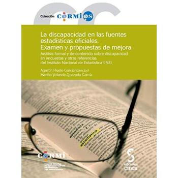 La discapacidad en las fuentes estadísticas oficiales. Examen y propuestas de mejora: Análisis formal y de contenido sobre discapacidad en encuestas y ... Nacional de Estadística