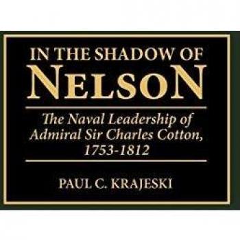 In The Shadow Of Nelson: The Naval Leadership of Admiral Sir Charles Cotton, 1753-1812: 184