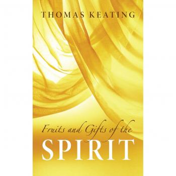 Fruits and Gifts of the Spirit