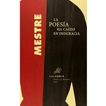 Poesía ha caído en desgracia,La - Juan Carlos Perez Mestre