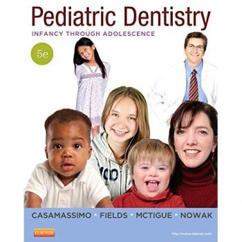 Pediatric Dentistry Textbook: Infancy to Adolescence Edition