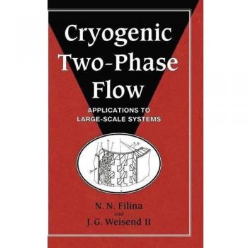 Cryogenic Two-Phase Flow Hardback: Applications to Large Scale Systems