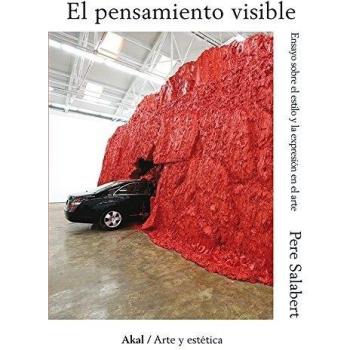 EL PENSAMIENTO VISIBLE: Ensayo sobre el estilo y la expresión: 88 - Salabert Solé, Pere