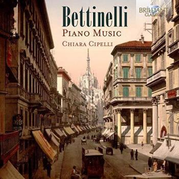 BETTINELLI: Piano Music