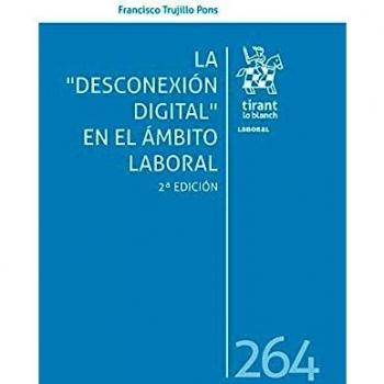 la desconexión Digital En El Ámbito Laboral 2ª Edición