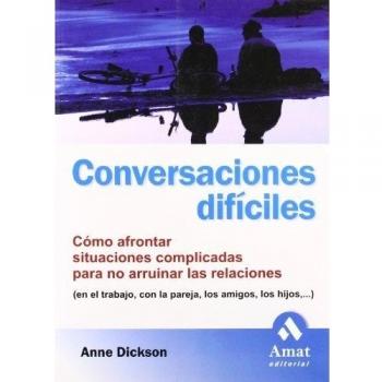 Conversaciones difíciles: Cómo afrontar situaciones complicadas para no arruinar las relaciones