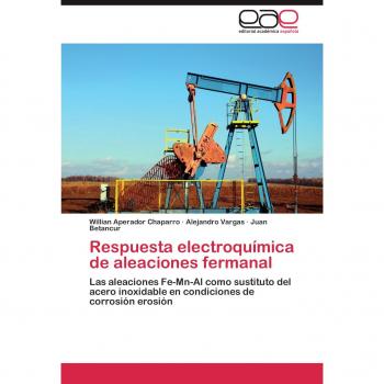 Respuesta electroquímica de aleaciones fermanal: Las aleaciones Fe-Mn-Al como sustituto del acero inoxidable en condiciones de corrosión erosión