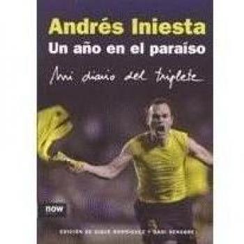 Un A･O En El Paraiso Iniesta 5ｦed: Mi diario del triplete