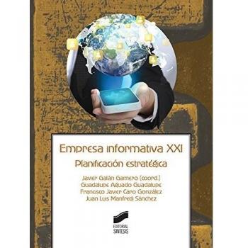 Empresa informativa XXI: Planificación estratégica: 3 - Galán Gamero, Javier