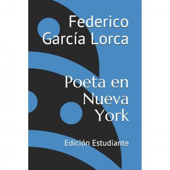 Poeta En Nueva York: Edición Estudiante