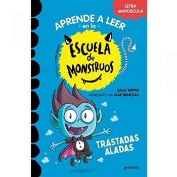 Aprender a leer en la Escuela de Monstruos 6 - Trastadas aladas: En letra MAYÚSCULA para aprender a