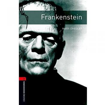 Oxford Bookworms Library: Level 3:: Frankenstein