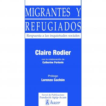 Migrantes y refugiados - Rodier, Claire