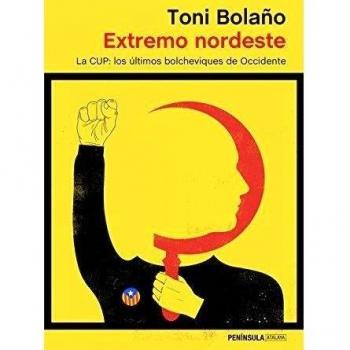Extremo nordeste: La CUP: los últimos bolcheviques de Occidente