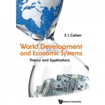 Desarrollo Mundial y Sistemas Económicos: Teoría y Aplicaciones de Solomon I. Cohen