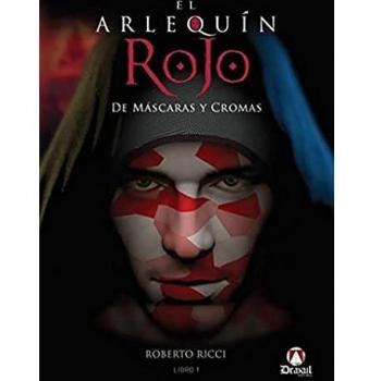 El Arlequín Rojo. De Máscaras y Cromas