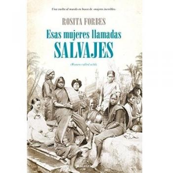 Esas mujeres llamadas salvajes