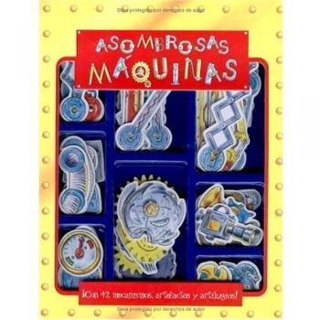 Asombrosas Maquinas / Amazing Machines: Amazing Machines