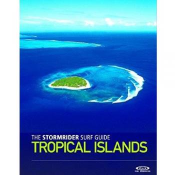 Guía de Surf Stormrider: Islas Tropicales - Bruce Sutherland