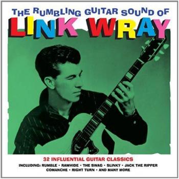 The Rumblin' Guitar Sounds Of Link Wray