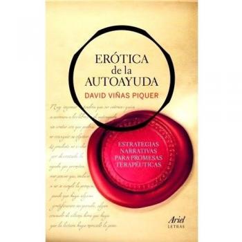 Erótica de la autoayuda: Estrategias narrativas para promesas terapéuticas