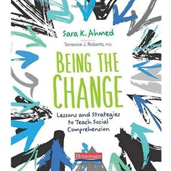 Being the Change: Lessons and Strategies to Teach Social Comprehension